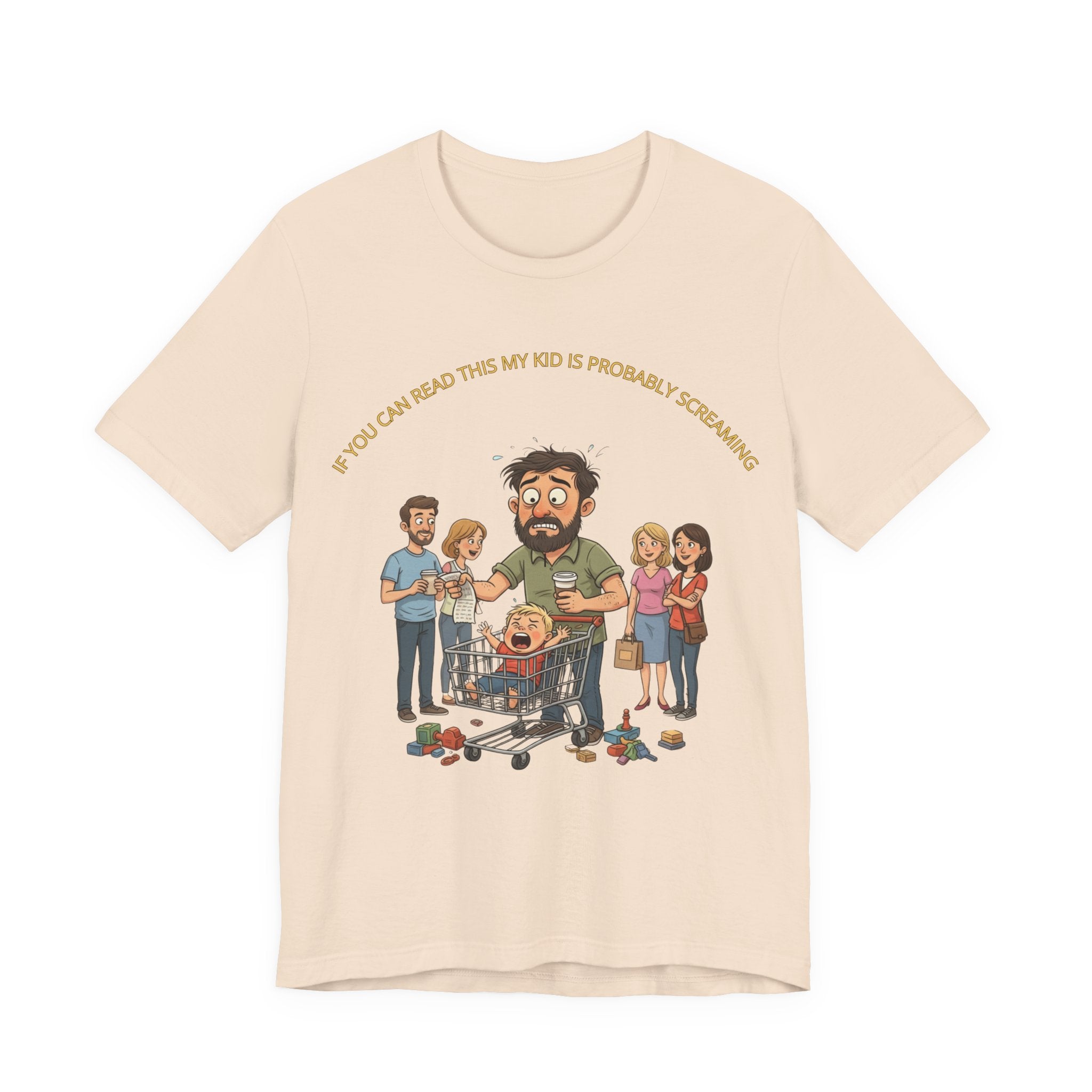 If You Can Read This, My Kid Is Probably Screaming Tee Shirt