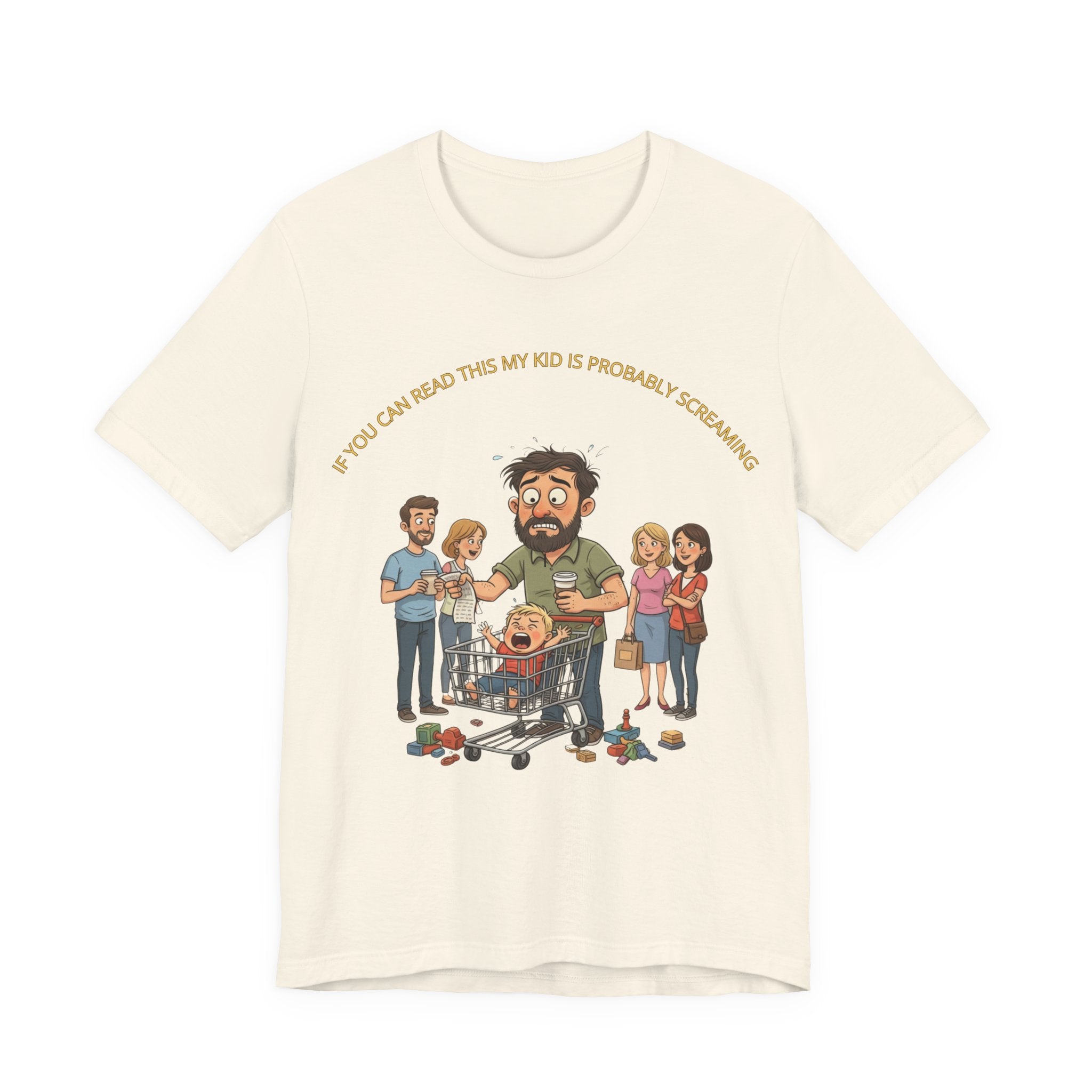 If You Can Read This, My Kid Is Probably Screaming Tee Shirt